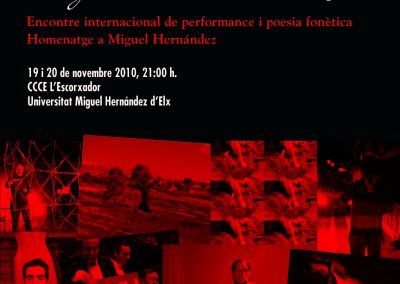 Programa del Encontre internacional de performance i poseia fonètica en homenatge a Miguel Hernández, «Miguel Hernández, poeta». 2010