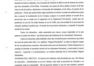 Proposta d'una sèrie d'escuts per part de l'estudiant de Medicina Juan Vte. Quintana Cerezal per a la seua utilització com a símbol oficial. 1997